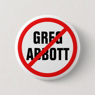 Anti Greg Abbott Vote Him Out Texas Political Button