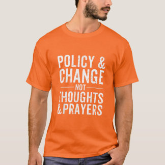 Anti-Gun-Politik & Change Not Threads & Prayers T-Shirt