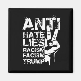 Anti Hass Lügen Rassismus Faschismus Trump Magnet