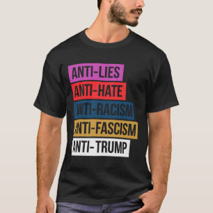 Anti Hass Lügen Rassismus Faschismus Widerstehen P T-Shirt