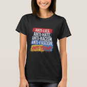 Anti Hate Lies Rassismus Faschismus Widerstand Pro T-Shirt (Vorderseite)