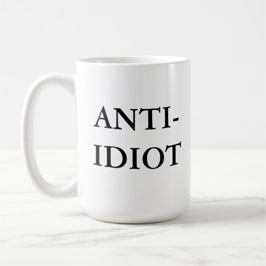 Anti-Idiot Tasse (Links)