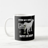 Anti Joe Biden My Dog hasst biden politischen Humo Kaffeetasse (Links)