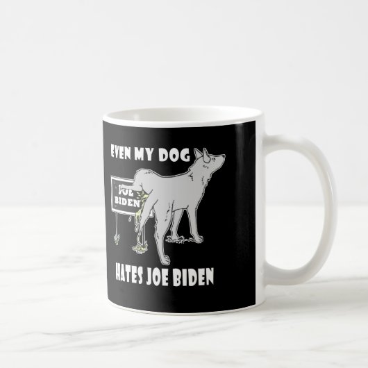 Anti Joe Biden My Dog hasst biden politischen Humo Kaffeetasse (Rechts)