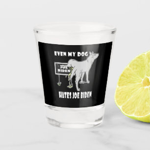 Anti Joe Biden My Dog hasst biden politischen Humo Schnapsglas