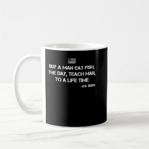 Anti Joe Biden Quote Buy a man eat fish  Kaffeetasse
