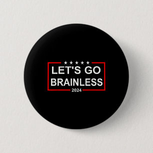 Anti-Kamala Harris Los geht's Hirnlose Republikani Button