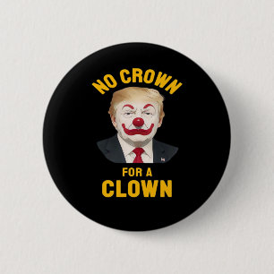 Anti-Keine Krone für einen Clown Button