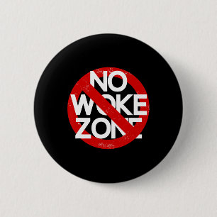 Anti Liberale Keine Woke-Zone Sarkastischer Republ Button