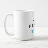 Anti-MAGA-Botschaft Kaffeetasse (Links)