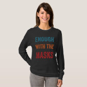 Anti Mask Enough With The Masks No Mask Pro Freedo T-Shirt (Vorne ganz)