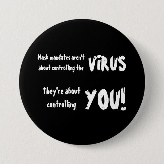 Anti-Maske-Mandate - Es geht darum, Sie zu kontrol Button (Vorderseite)