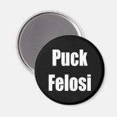 Anti Nancy Pelosi - Puck Felosi Magnet (Vorderseite/Rückseite)