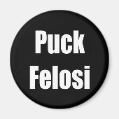 Anti Nancy Pelosi - Puck Felosi Magnet (Vorne)