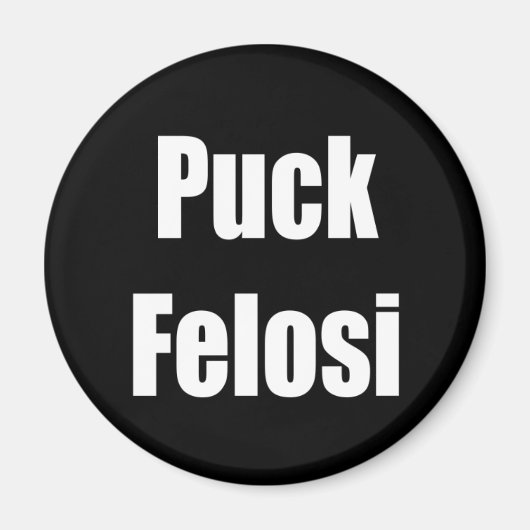 Anti Nancy Pelosi - Puck Felosi Magnet (Vorne)