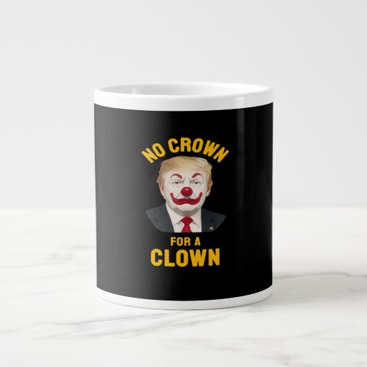 Anti-No Crown For A Clown Jumbo-Tasse (Vorderseite)