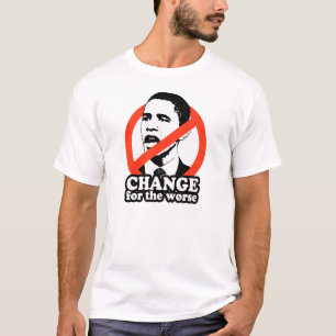ANTI-OBAMA/ÄNDERUNG FÜR DAS SCHLECHTERE T-Shirt