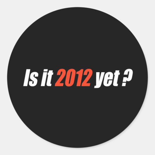 Anti-Obama-Autoaufkleber - Ist es 2012 noch? Runder Aufkleber (Vorderseite)