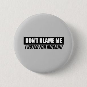 Anti-Obama-Autoaufkleber - tadeln Sie mich nicht, Button