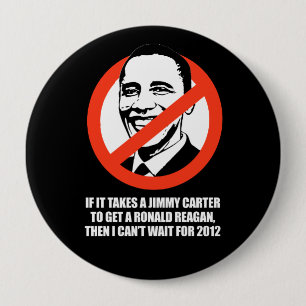 Anti-Obama - es nimmt einen Jimmy Carter, um ein Button