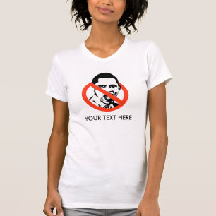 Anti-Obama, IHR TEXT HIER T-Shirt