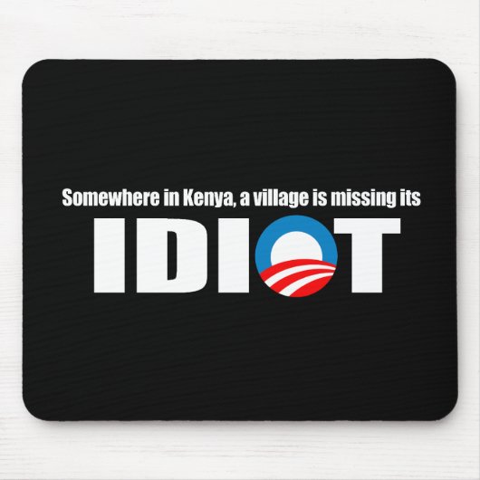 Anti-Obama - irgendwo in Kenia ist ein Dorf missi Mousepad (Vorne)