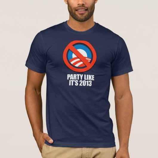ANTI-OBAMA-, ist Party wie es 2013 T-Shirt (Vorderseite)