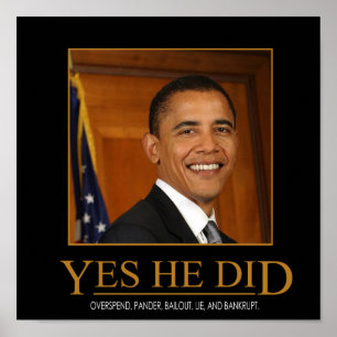 Anti-Obama Ja, er hat's getan Demotivationsposter Poster