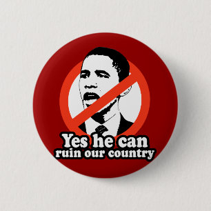 ANTI-OBAMA/JA KANN ER UNSER LAND RUINIEREN BUTTON