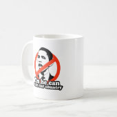 ANTI-OBAMA/JA KANN ER UNSER LAND RUINIEREN KAFFEETASSE (Vorderseite Links)