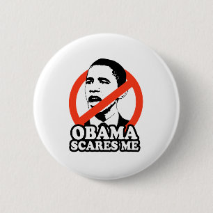 ANTI-OBAMA/OBAMA ERSCHRICKT MICH BUTTON