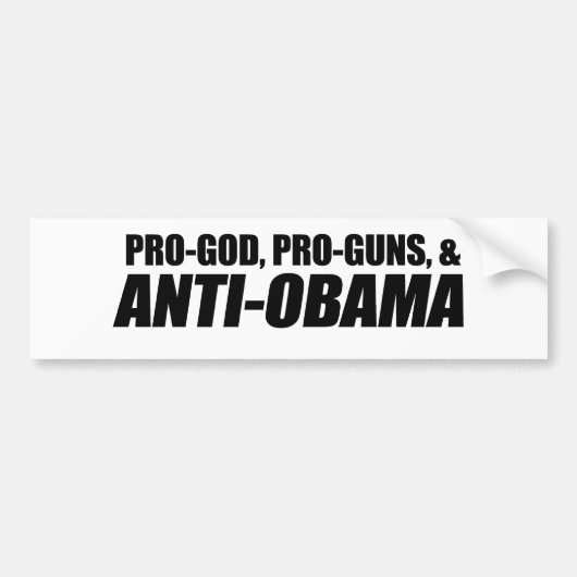 Anti-Obama - PRO-GOD PRO-GUNS ANTI-OBAMA Autoaufkleber (Vorne)