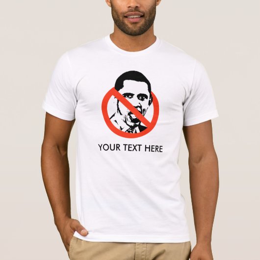 ANTI-OBAMA T - SHIRT, IHR TEXT HIER T-Shirt (Vorderseite)