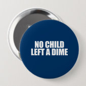 ANTI-OBAMA-, verließ kein Kind einen Groschen Button (Vorne & Hinten)