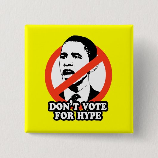 ANTI-OBAMA/WÄHLEN NICHT FÜR ÜBERTREIBUNG BUTTON (Vorderseite)