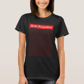 Anti Prejudice Equal Rights No Hatred Injustice St T-Shirt (Vorderseite)