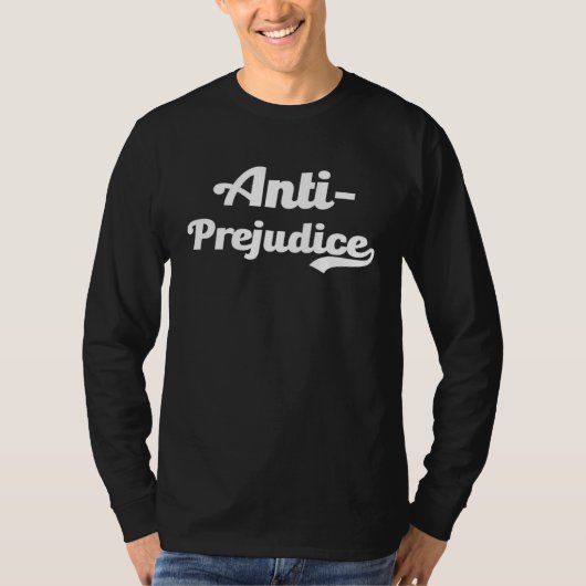 Anti Prejudice Equality No Hatred Discrimination S T-Shirt (Vorderseite)