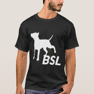 Anti-Rassenspezifische Gesetzgebung Bsl Pitbull-Ve T-Shirt