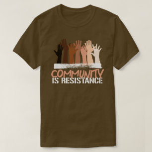 Anti-Rassismus Gemeinschaft ist Resistance Square  T-Shirt