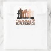 Anti-Rassismus-Gemeinschaft ist Widerstand Quadratischer Aufkleber (Tasche)