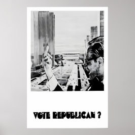 Anti-Republican Political Poster Vote Republican