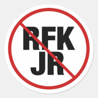 Anti RFK Jr. Robert F. Kennedy Political