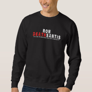 Anti Ron Desantis Florida Governor Sweatshirt