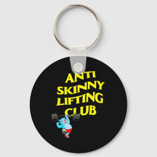 Anti Skinny Lifting Club Gewichtheben Bodybuilding Schlüsselanhänger