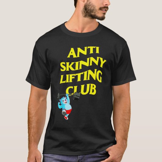 Anti Skinny Lifting Club Weightlifting Bodybuildin T-Shirt (Vorderseite)
