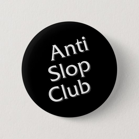 Anti Slop Club Artificial Intelligence Ai Llm Desi Button (Vorderseite)