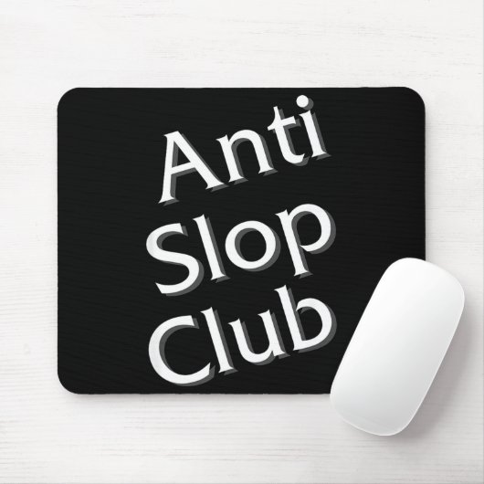 Anti Slop Club Artificial Intelligence Ai Llm Desi Mousepad (Mit Mouse)