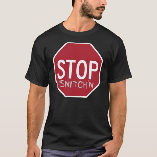 Anti-Snitch-ursprünglicher Halt Snitch'n T-Shirt (Vorderseite)