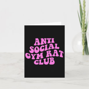 Anti Social Gym Rat Club Funny Gym Fitness Bodybui Karte