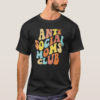 Anti Social Mamas Club Introvertiert Frauen Anti-S T-Shirt
